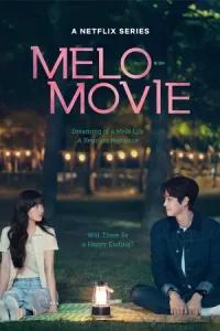 ดูซีรี่ย์ Melo Movie (2025) หัวใจตึกตัก หนังรักใจฟู EP.1-10 (จบเรื่อง)