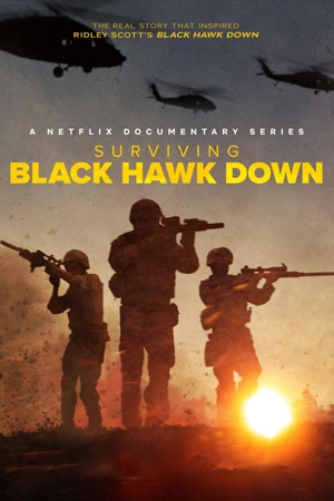 ดูซีรี่ย์ Surviving Black Hawk Down (2025) ฝ่าสมรภูมิแบล็ค ฮอว์ค ดาวน์ (จบเรื่อง)