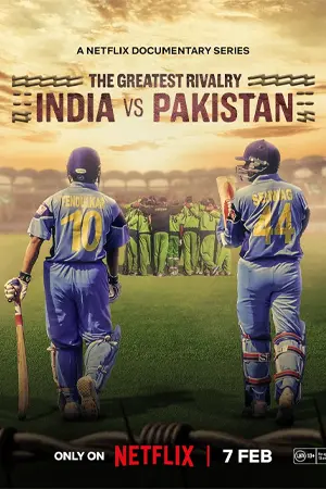 ดูซีรี่ย์ The Greatest Rivalry: India vs Pakistan (2025) คู่แข่งตลอดกาล: อินเดียปะทะปากีสถาน