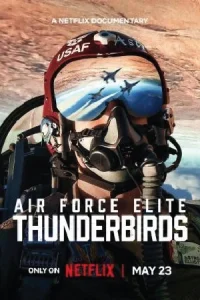 ดูหนัง Air Force Elite: Thunderbirds (2025) ฝูงบินผาดแผลง : ธันเดอร์เบิร์ด HD