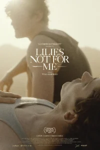ดูหนัง Lilies Not for Me (2025) บรรยายไทย HD เต็มเรื่อง