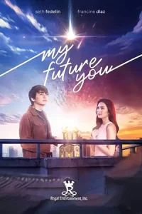 ดูหนัง My Future You (2024) เธอ ฉัน และอนาคตเรา HD เต็มเรื่อง