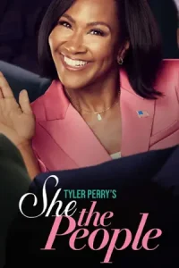 ดูซีรี่ย์ Tyler Perry’s She the People (2025) นางฟ้าประชาชี (ตอนจบ)