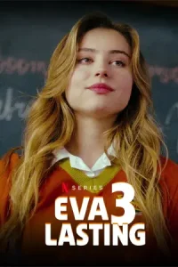 ดูซีรี่ย์ Eva Lasting Season 3 (2025) รักแรกคือนิรันดร์ ซีซั่น 3 (จบเรื่อง)