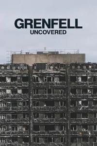 ดูหนัง Grenfell: Uncovered (2025) ค้นความจริงเหตุเพลิงไหม้เกรนเฟลล์ ทาวเวอร์ HD
