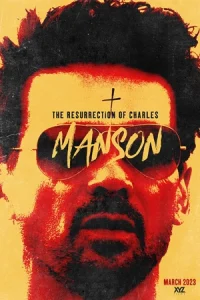 ดูหนัง The Resurrection Of Charles Manson (2023) ลวงชีพฟื้นคืนชาร์ล แมนสัน บรรยายไทย HD